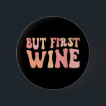 Men första Vin som dricker Bach Crew Bachelorette  Knapp<br><div class="desc">Men första Vin-drickandet av Bach Crew Bachelorette-partiet</div>