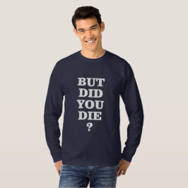 MEN GJORDE DU DET? T-SHIRT