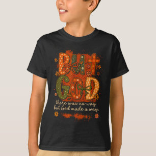 Men Gud Gjorde Ett Sätt Blommig Tro Citat Kristet T Shirt