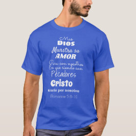 Men Gud visar sin kärlek Romarbrevet 5:8-10 T Shirt