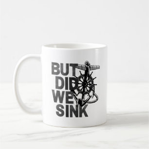 Men har vi sjunkit med Älskare Sailor Funny Boat? Kaffemugg