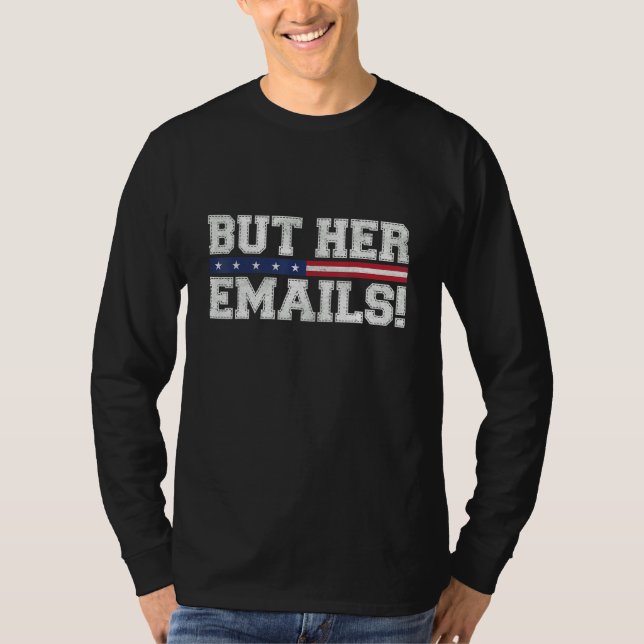 Men hennes e-post är en fin Sarcastic Anti Republi T Shirt (Framsida)