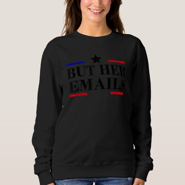 Men hennes e-post, Hillary Republicans Tårar men h T Shirt (Framsida)