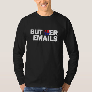 Men hennes e-post Hillary Republicans Tårar T Shirt