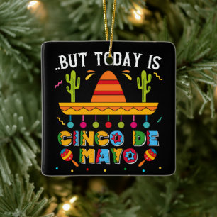 Men i dag är Cinco de Mayo, mexikanska Cactus Funn Julgransprydnad Keramik