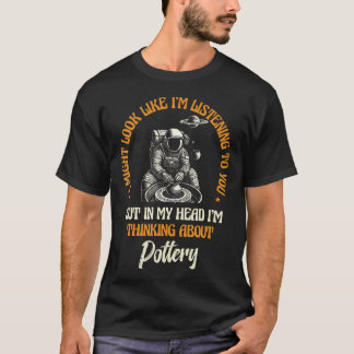Men I Huvudet Tänker Jag På Krukmakarlera Krukor T Shirt