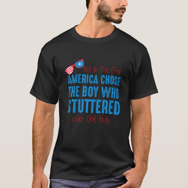 Men i slutändan valde Amerika pojken som stuttere T Shirt (Framsida)