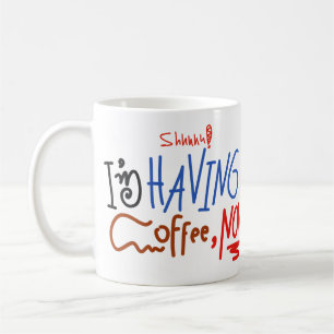 Men jag har nu Coffee Funny Handskriftlig Kaffemugg