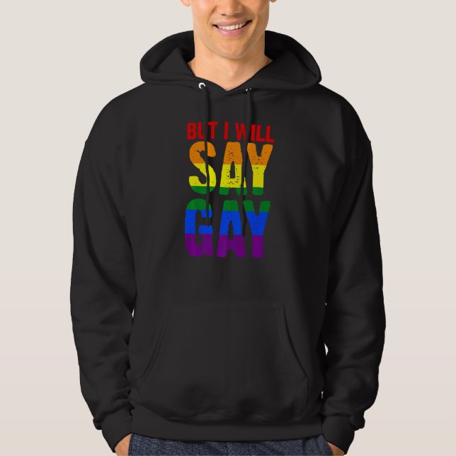 Men jag säger Gay Lgbtq Hoodie (Framsida)