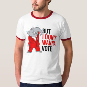 Men jag vill inte rösta t shirt