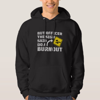 Men konstapeln sa att han skulle göra en burnout - hoodie