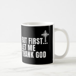 Men låt mig först tacka Gud Kaffemugg