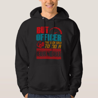 Men Officer, Skylten Sa Att Göra En Burnout Hoodie