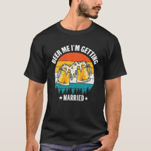 Men Öl Mig Jag Giftar Mig - Rolig Brudgum Bach T Shirt