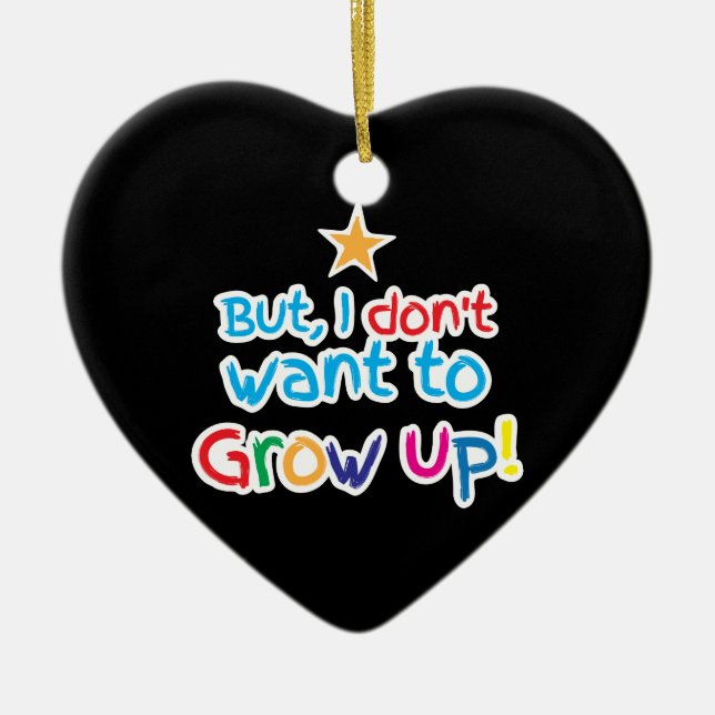 Men önskar jag inte att växa upp! gullig julgransprydnad keramik (Framsidan)