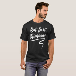Men rolig partyhumor för första mimosas t shirt