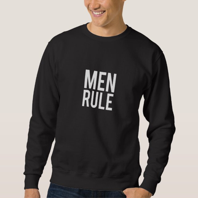MEN RULE Design For masculinism Men empowerment gi Lång Ärmad Tröja (Framsida)