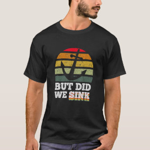 Men Sink Pontoon Boat kapten 9 T Shirt