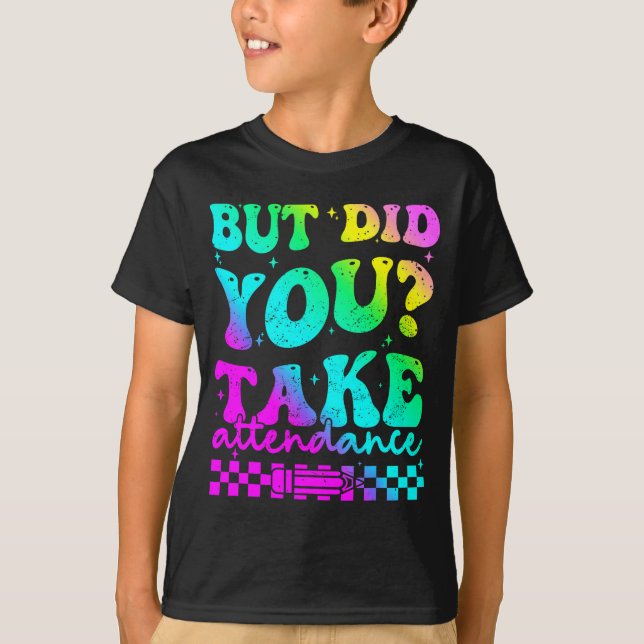 Men tog närvaro rolig funky lärare t shirt (Framsida)