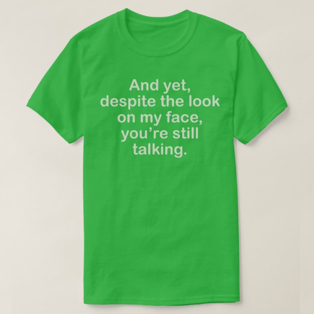 MEN TROTS ATT MIN ANSIKTE ÄR KVAR T SHIRT (Design framsida)