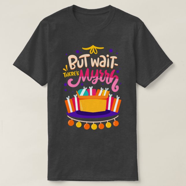 Men vänta på Theres Myrrh jul Pun T Shirt (Design framsida)