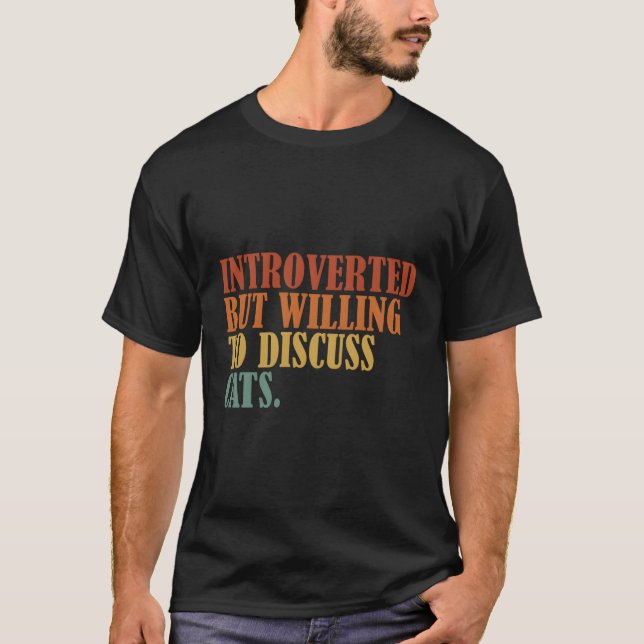Men vill diskutera Cats Introvert T Shirt (Framsida)