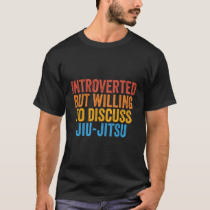 Men villig att diskutera Jiu-Jitsu T Shirt