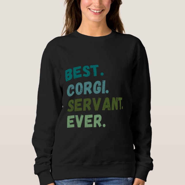 Men Women Best Dog Servant Ever CORGI T Shirt (Framsida)