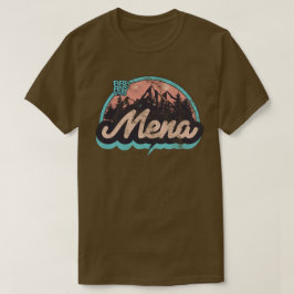 Mena, Arkansas T Shirt