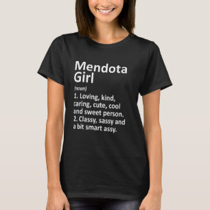 Mendota Girl Il Illinois Funny City Roots T Shirt