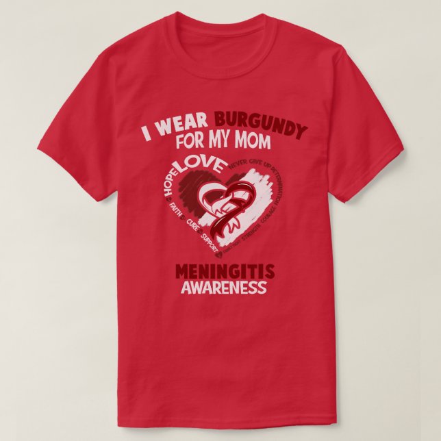 Meningitis Awareness I Bära Burgundy for My Mamma  T Shirt (Design framsida)