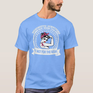 Meningitis Survivor Shirt ej för det svaga bandet T