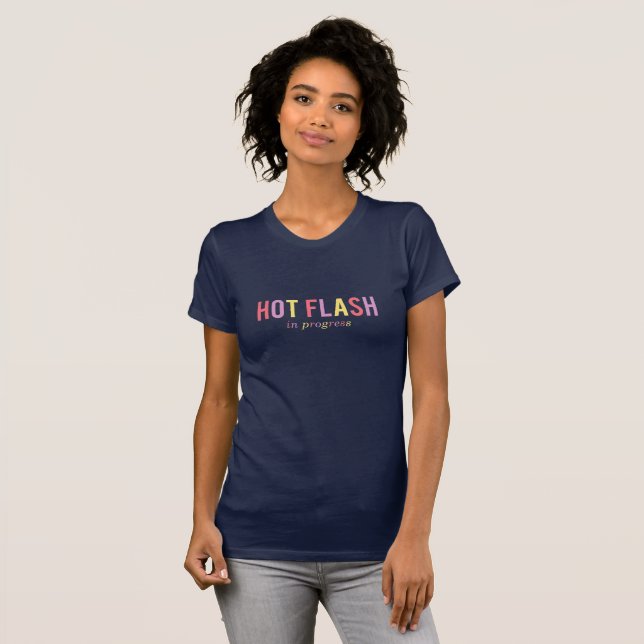 Menopaus Hett Flash pågår T-Shirt (Hel framsida)