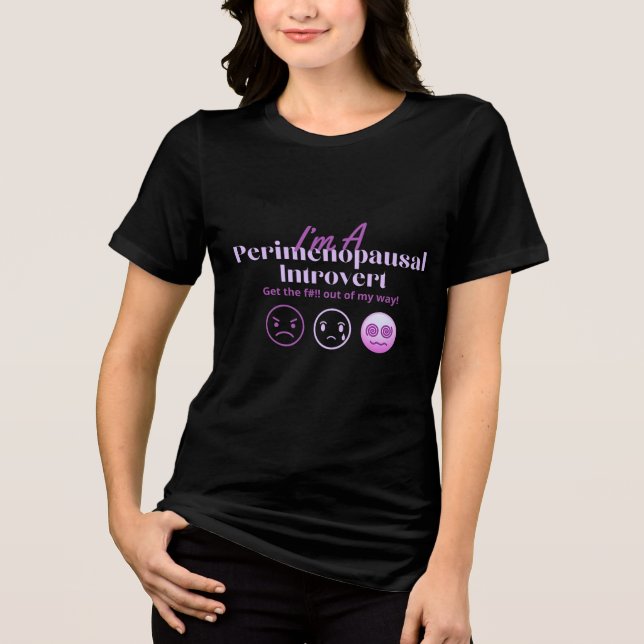 Menopaus Humor Perimenopausal Introvert Hormonal T Shirt (Framsida)