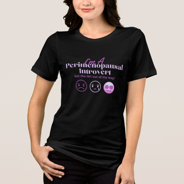 Menopaus Humor Perimenopausal Introvert Hormonal T Shirt (Framsida)