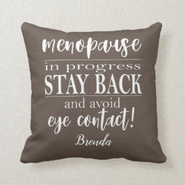 Menopausal Woman Keep Back Funny Warning Slogan Kudde