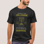 Menorah Cellphone Hanukkah Jewish Ugly jul S T Shirt<br><div class="desc">Menorah Cellphone Hanukkah Jewish Ugly God Jul Sweater.</div>