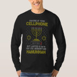 Menorah Cellphone Hanukkah Jewish Ugly jul S T Shirt<br><div class="desc">Menorah Cellphone Hanukkah Jewish Ugly God Jul Sweater.</div>