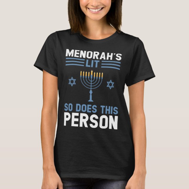 menorah's lit so does this person Festival T Shirt (Framsida)