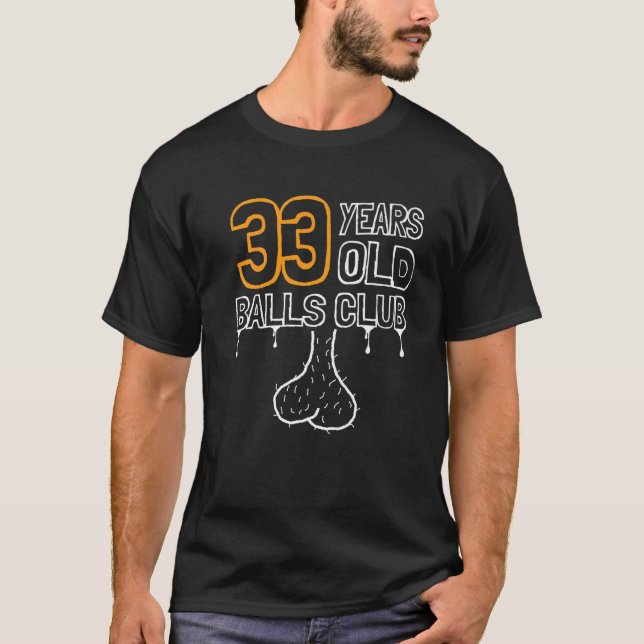 Mens 33Th Birthday Old Balls Club 33 Years Of Awes T Shirt (Framsida)