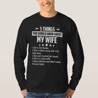 Mens 5 Things You Should Know About My Wife She Is T Shirt