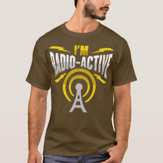 Mens Amateur Radio Im radioactive Design for Ham R T Shirt