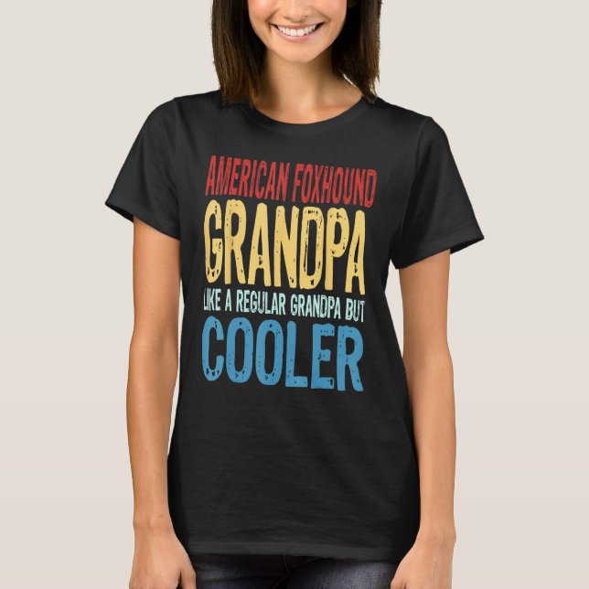 Mens American Foxhound Grandpa  Like a Grandpa but T Shirt (Framsida)