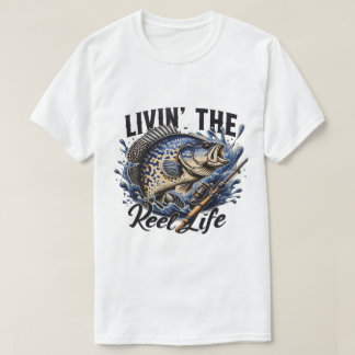 Men's and Women's Livin' the Reel Life T-Shirt.  T Shirt