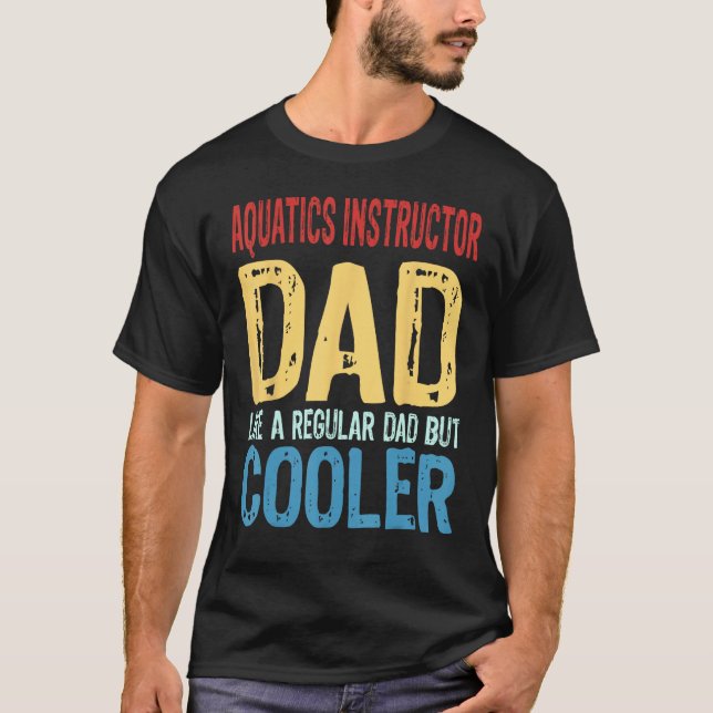 Mens Aquatics Instructor Dad  Like a Regular Dad b T Shirt (Framsida)