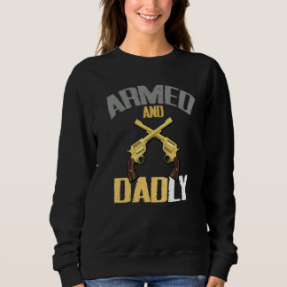 Mens Armed And Dadly Deadly Father For Fathers T Shirt