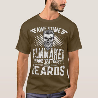 Mens Awesome Filmmaker Have Tattoos And Beards - T Shirt