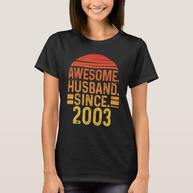 Mens Awesome Husband since 2003 Wedding Anniversar T Shirt (Framsida)
