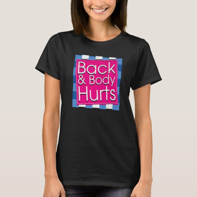 Mens  Back Body Hurts Quote Workout Gym Top  2 T Shirt (Framsida)