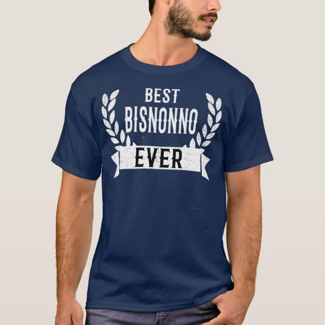 Mens Best Bisnonno Ever Italian Great Grandpa T Shirt (Framsida)